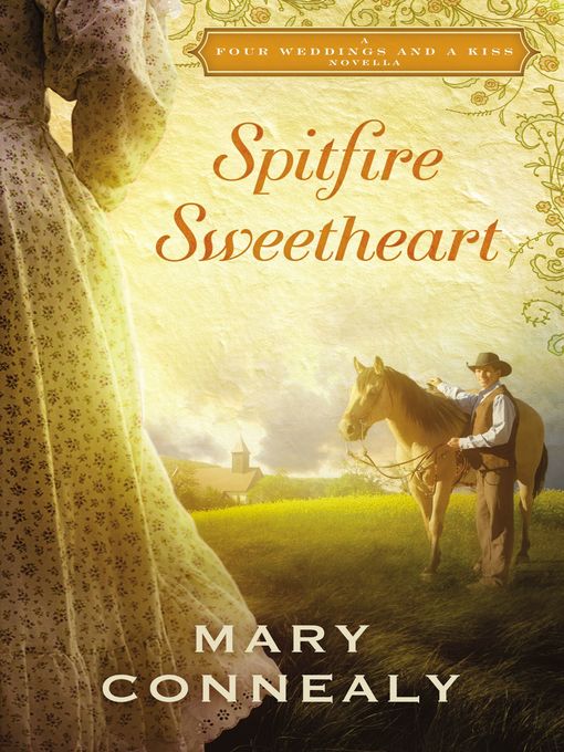 Title details for Spitfire Sweetheart by Mary Connealy - Wait list